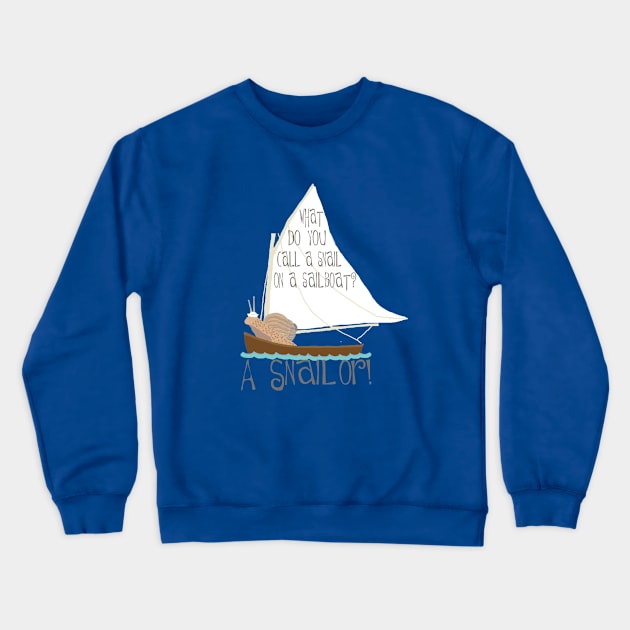 Sailing Snail Joke Crewneck Sweatshirt by ahadden